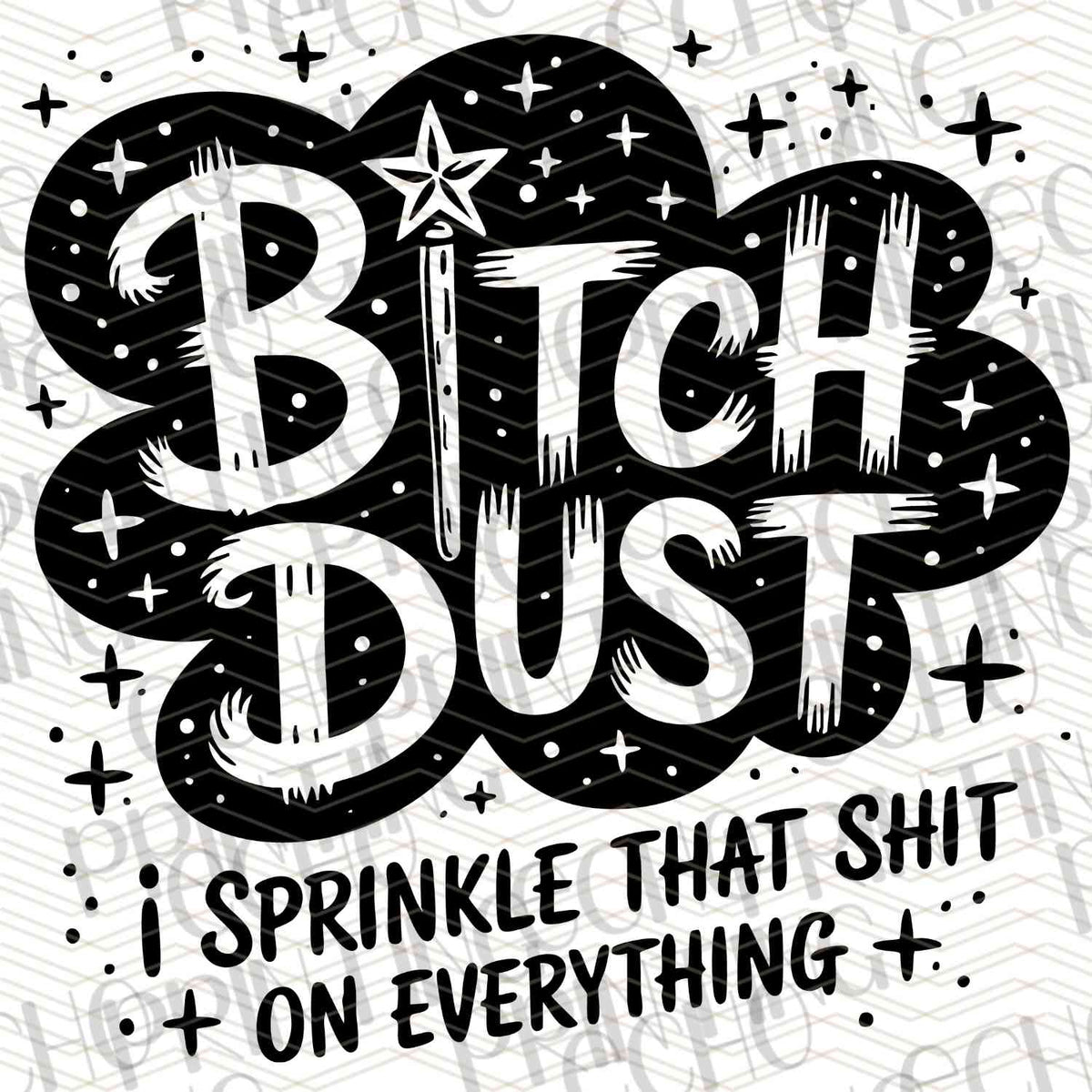 FSSG 417 - BITCH DUST SPRINKLE TEXT