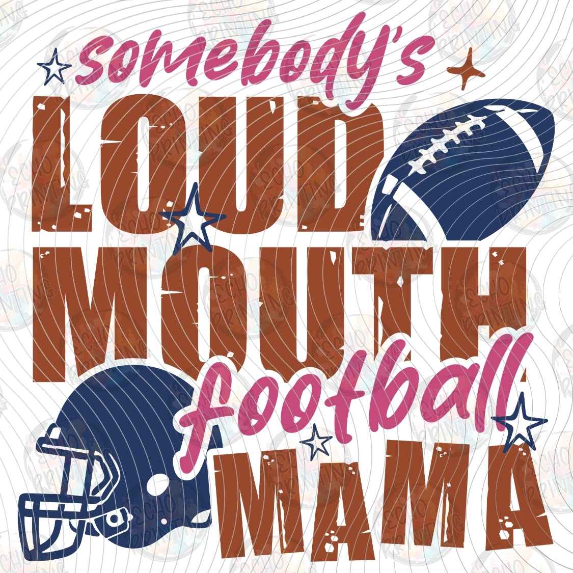 FTBG 311 - SOMEBODYS LOUD MOUTH FOOTBALL MAMA