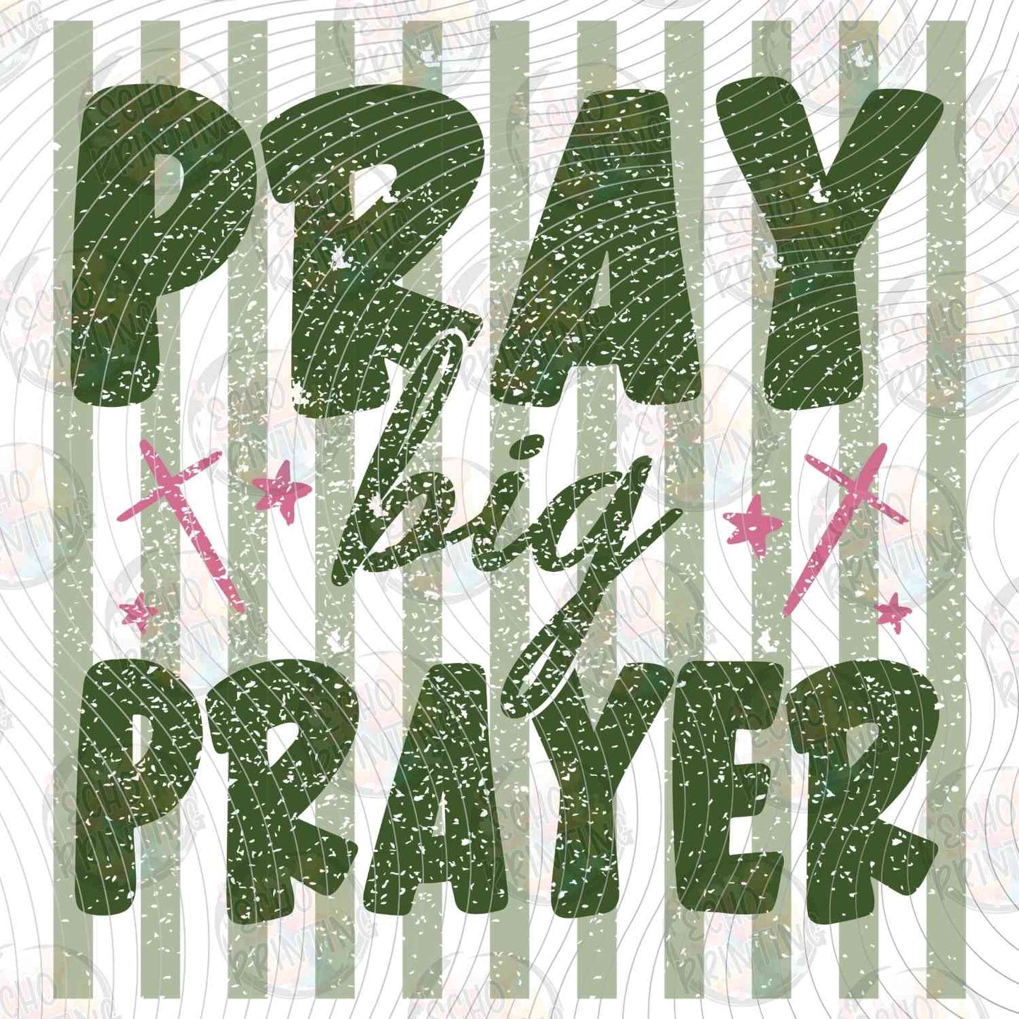 FTHG 1082 - PRAY BIG PRAYER STRIPED DESIGN