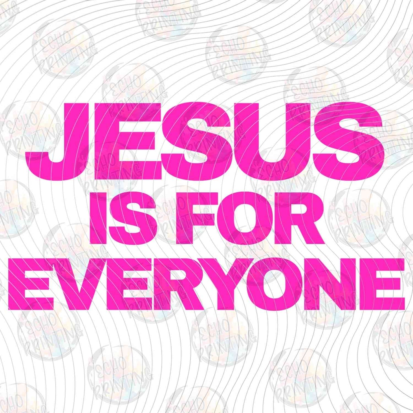 FTHG 1095 - JESUS IS FOR EVERYONE PINK TEXT