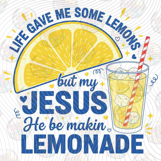 FTHG 1111 - JESUS HE BE MAKIN LEMONADE