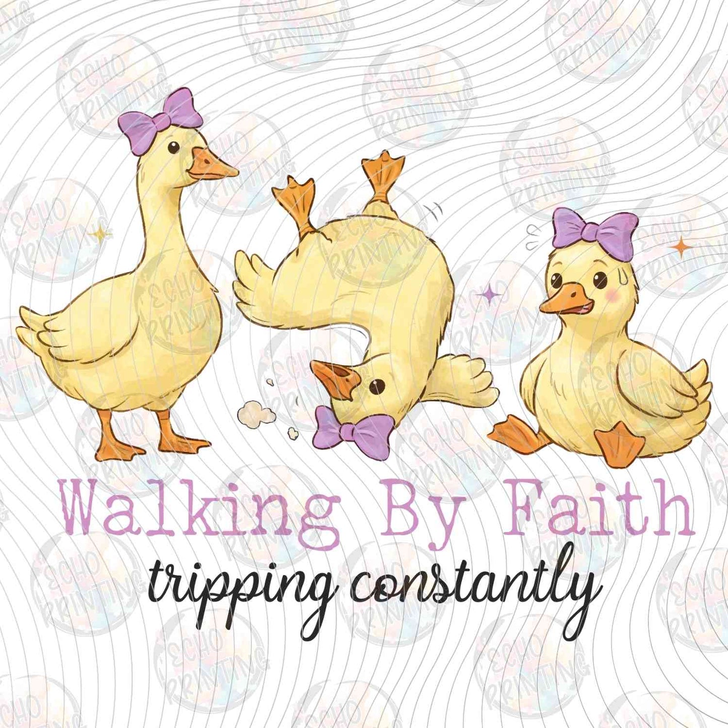 FTHG 1119 - WALKING BY FAITH TRIPPING CONSTANTLY DUCKS