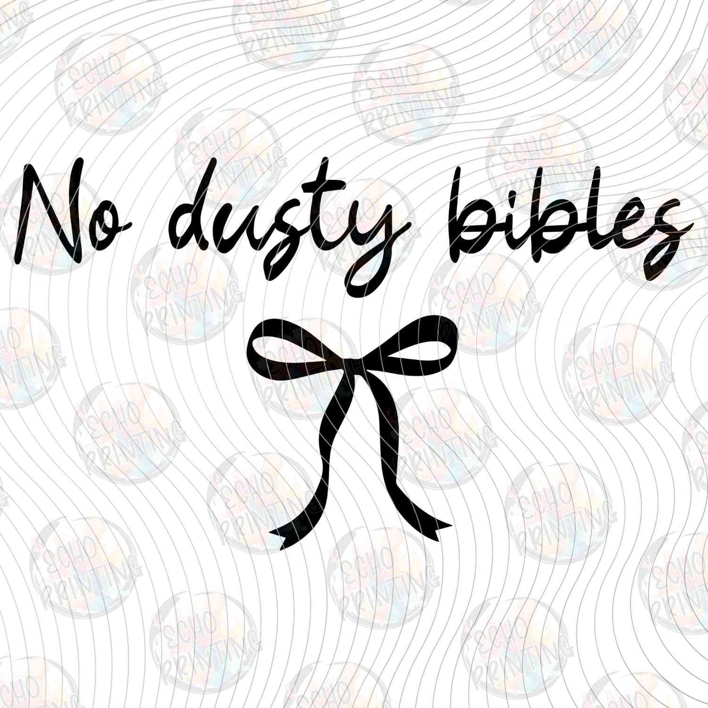FTHG 1128 - NO DUSTY BIBLES BOW