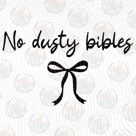 FTHG 1128 - NO DUSTY BIBLES BOW