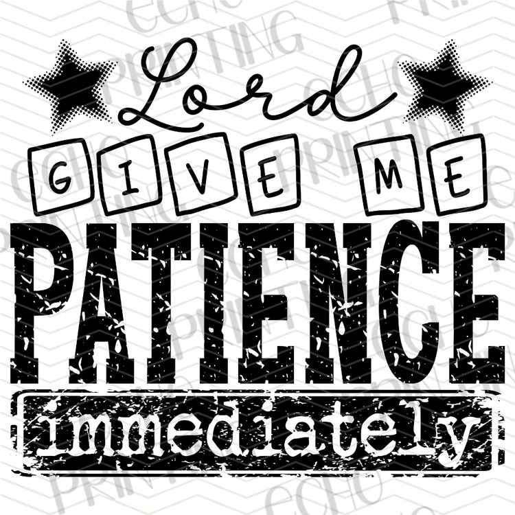 FTHG 1314 - LORD GIVE ME PATIENCE