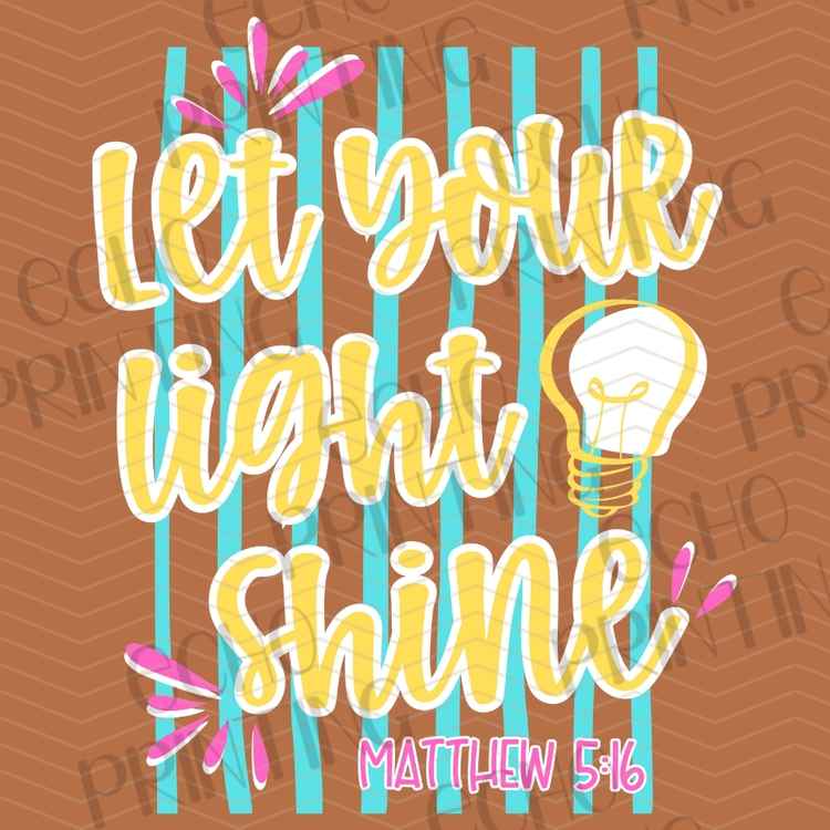 FTHG 1365 - LET YOUR LIGHT SHINE