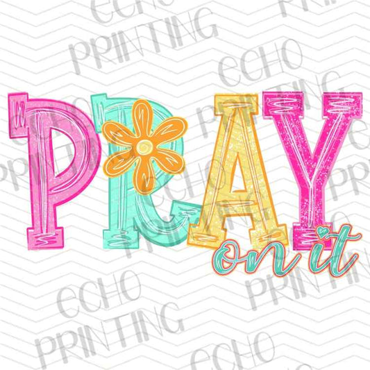 FTHG 1375 - PRAY ON IT