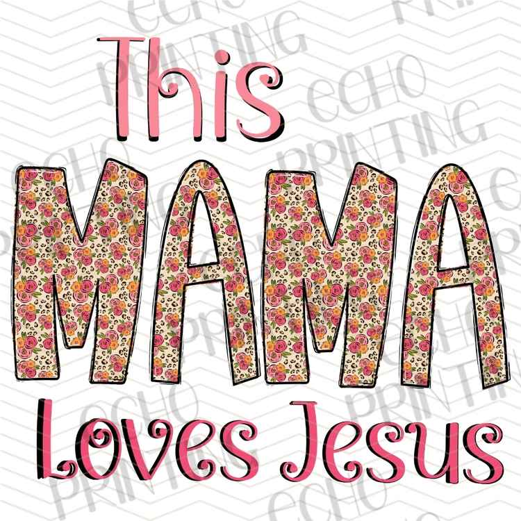 FTHG 1388 - THIS MAMA LOVES JESUS