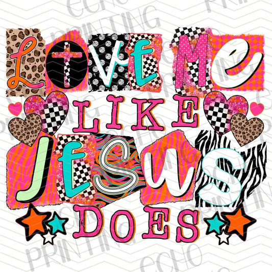 FTHG 878 - LOVE ME LIKE JESUS DOES