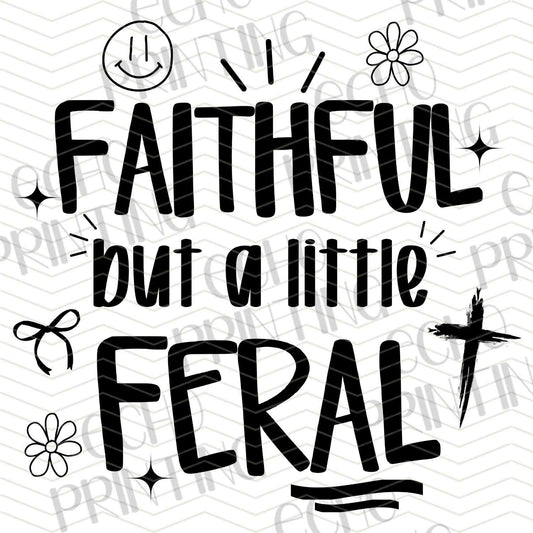 FTHG 950 – FAITHFUL BUT A LITTLE FERAL