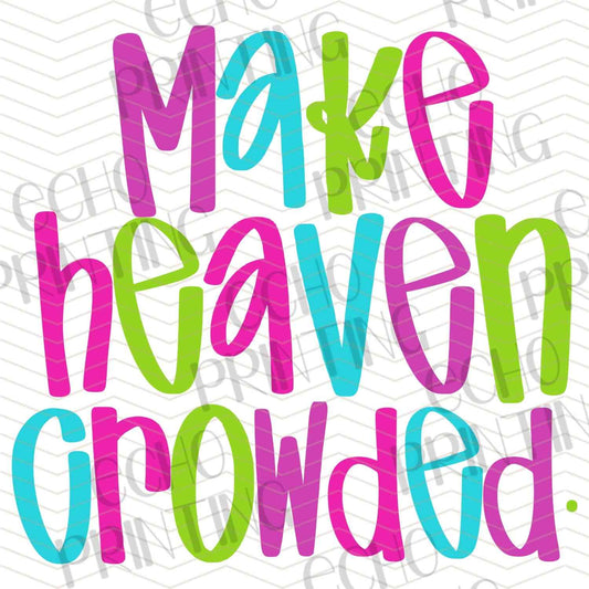 FTHG 971 – MAKE HEAVEN CROWDED