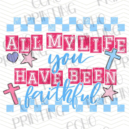 FTHG 985 – ALL MY LIFE YOU HAVE BEEN FAITHFUL