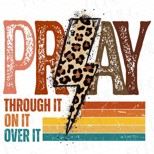 FTHG 167 - PRAY THROUGH IT OVER IT