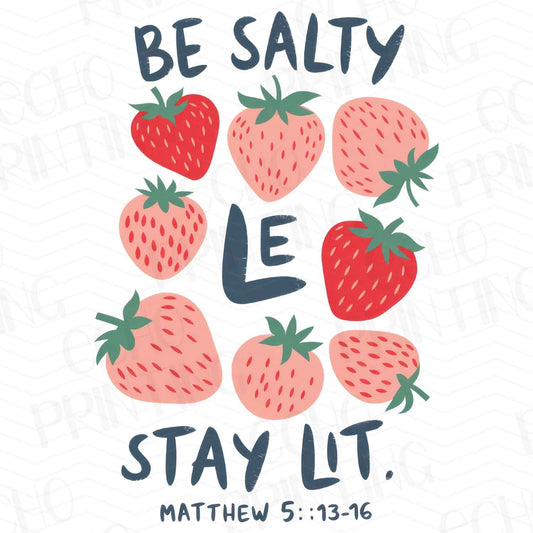 FTHG 209 - BE SALTY STAY LIT MATTHEW 5:13-16