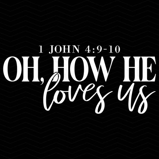 FTHG 254 - OH HOW HE LOVES US JOHN 4:9