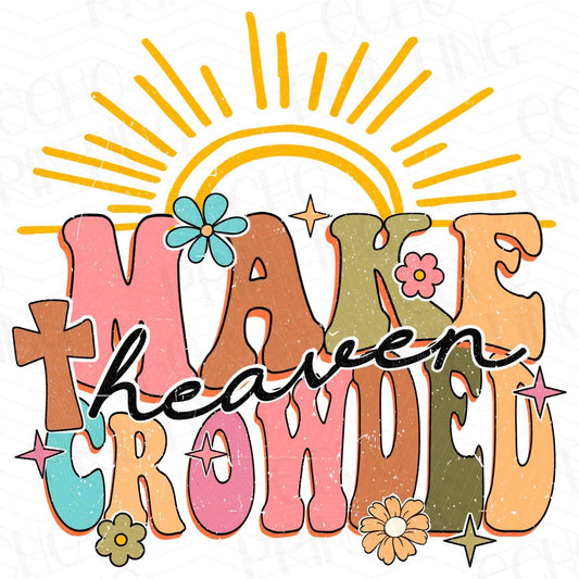 FTHG 26 - MAKE HEAVEN CROWDED