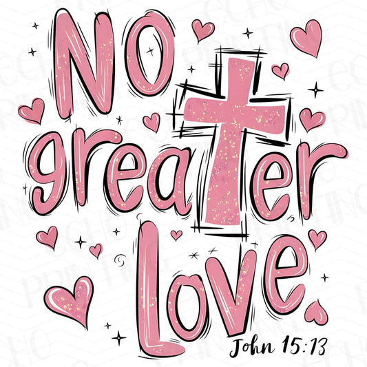 FTHG 272 – NO GREATER LOVE JOHN 15:13