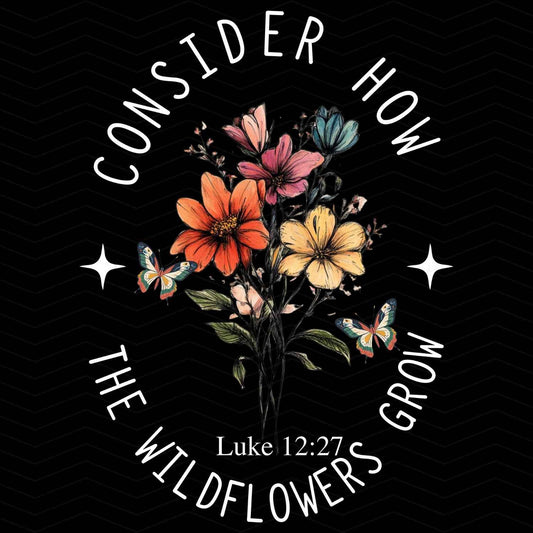 FTH 294 – CONSIDER THE WILDFLOWERS