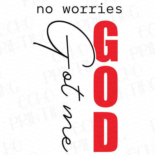 FTH 313 – NO WORRIES GOD’S GOT IT