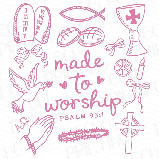 FTH 319 – MADE TO WORSHIP