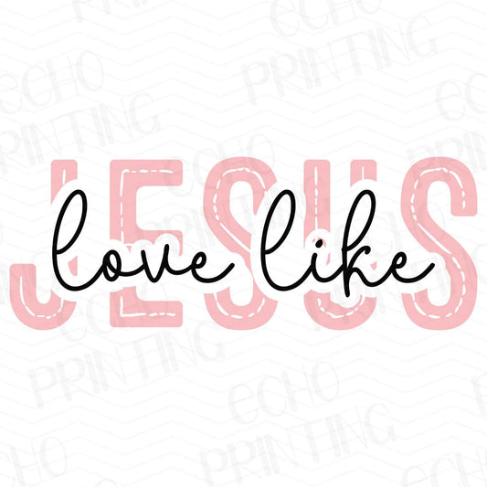 FTH 320 – LOVE LIKE JESUS