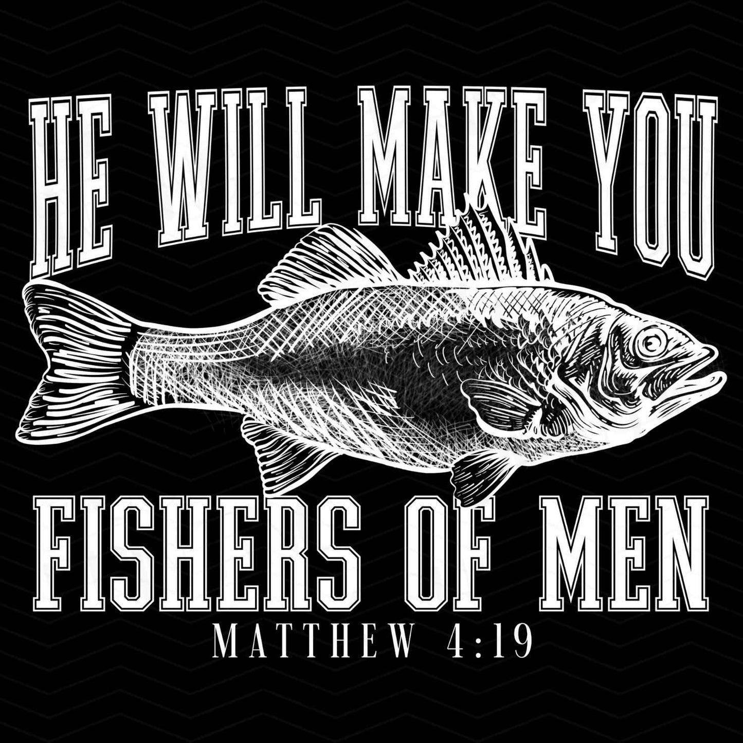 FTHG 431 - HE WILL MAKE YOU FISHERS OF MEN - MATTHEW 4:19