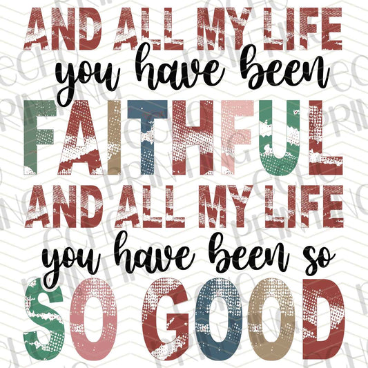 FTH 448 – FAITHFUL ALL MY LIFE YOU HAVE BEEN SO GOOD