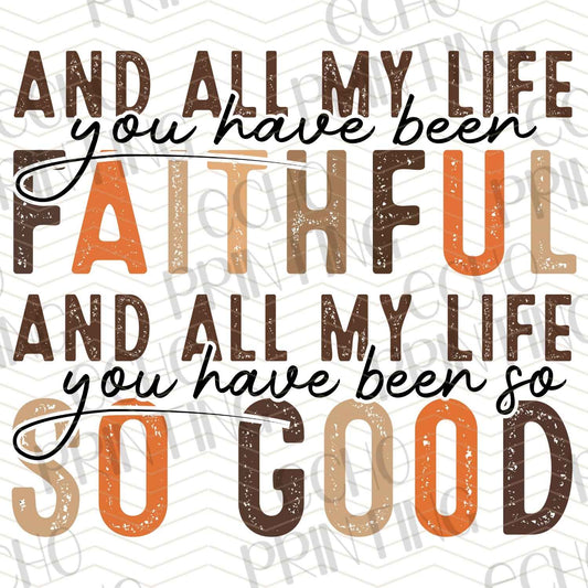 FTH 450 – FAITHFUL ALL MY LIFE YOU HAVE BEEN SO GOOD
