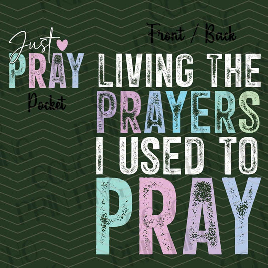 FTHG 458 – PRAY LIKE THE PRAYERS YOU USED TO PRAY | POCKET & BACK SOLD SEPERATELY