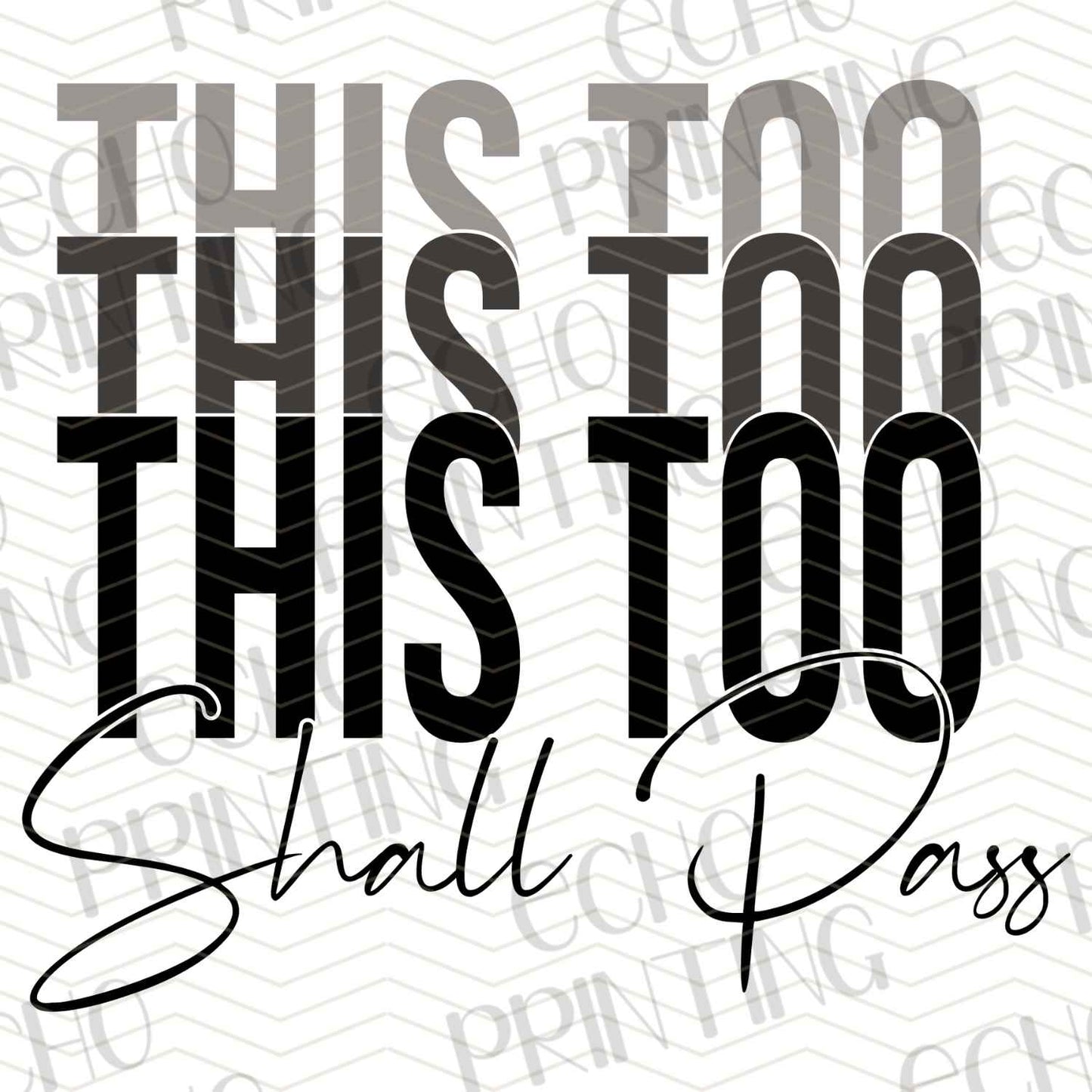 FTHG 493 - THIS TOO SHALL PASS