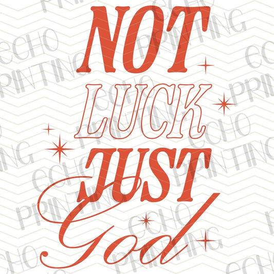 FTH 496 - NOT LUCK JUST GOD