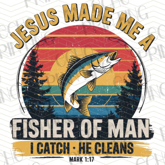 FTH 515 – JESUS MADE ME A FISHER OF MAN – I CATCH, HE CLEANS