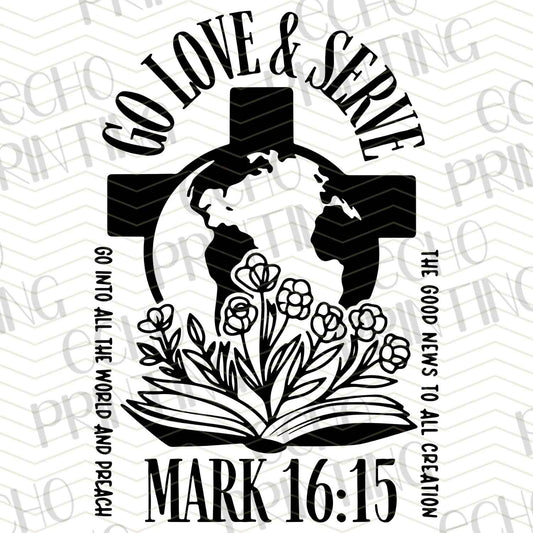 FTHG 516 – GO LOVE & SERVE – MARK 16:15