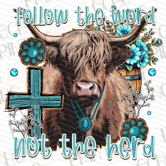 FTH 531 – FOLLOW THE WORD – NOT THE HERD