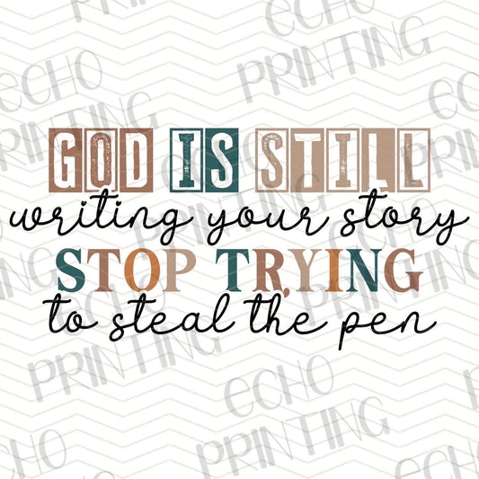 FTH 540 – GOD IS STILL WRITING YOUR STORY – STOP TRYING TO STEAL THE PEN