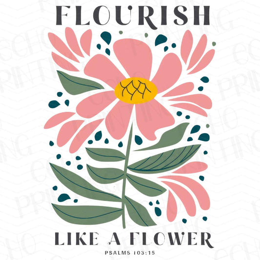 FTH 57 – FLOURISH LIKE A FLOWER