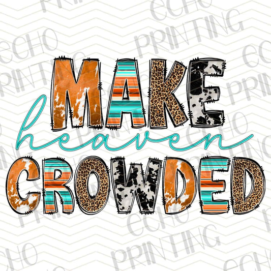 FTHG 606 – MAKE HEAVEN CROWDED
