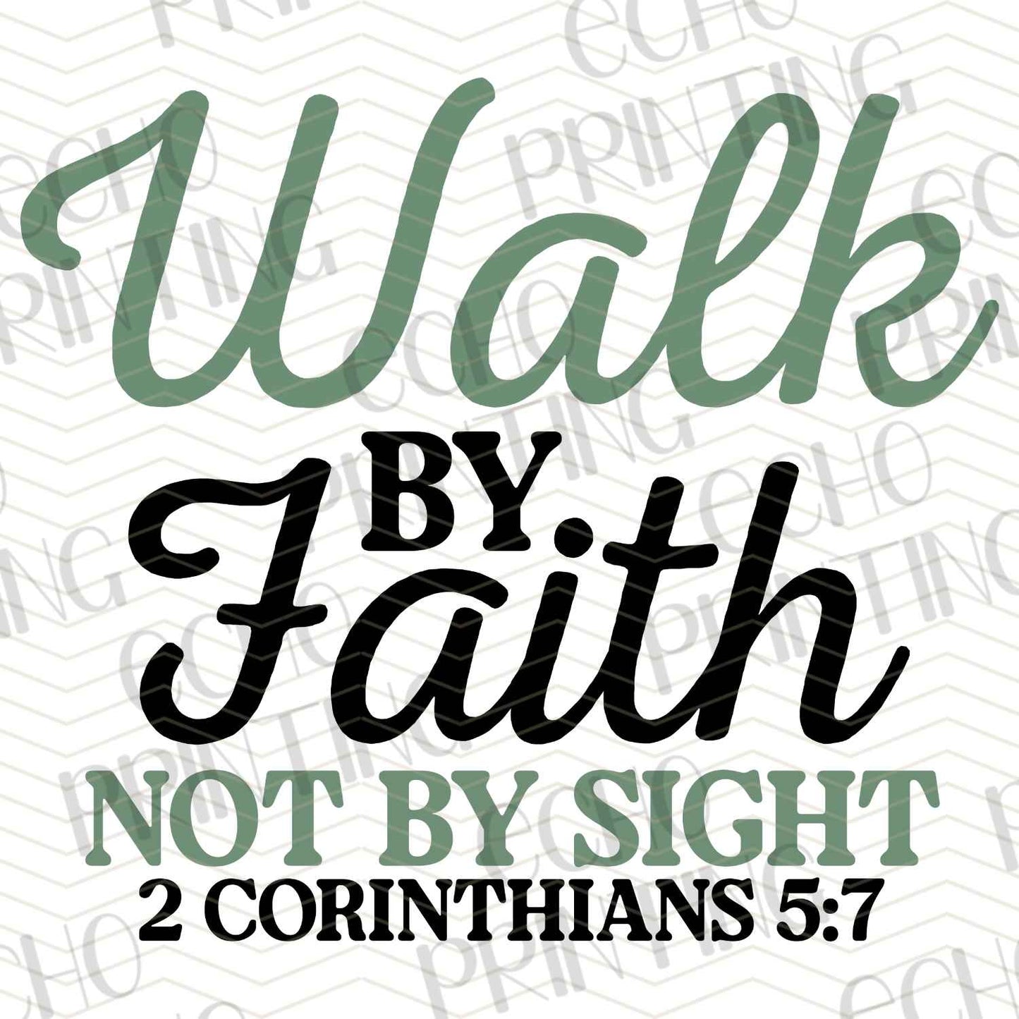 FTHG 625 – WALK BY FAITH NOT BY SIGHT – 2 CORINTHIANS 5:7