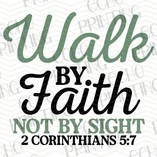 FTHG 625 – WALK BY FAITH NOT BY SIGHT – 2 CORINTHIANS 5:7