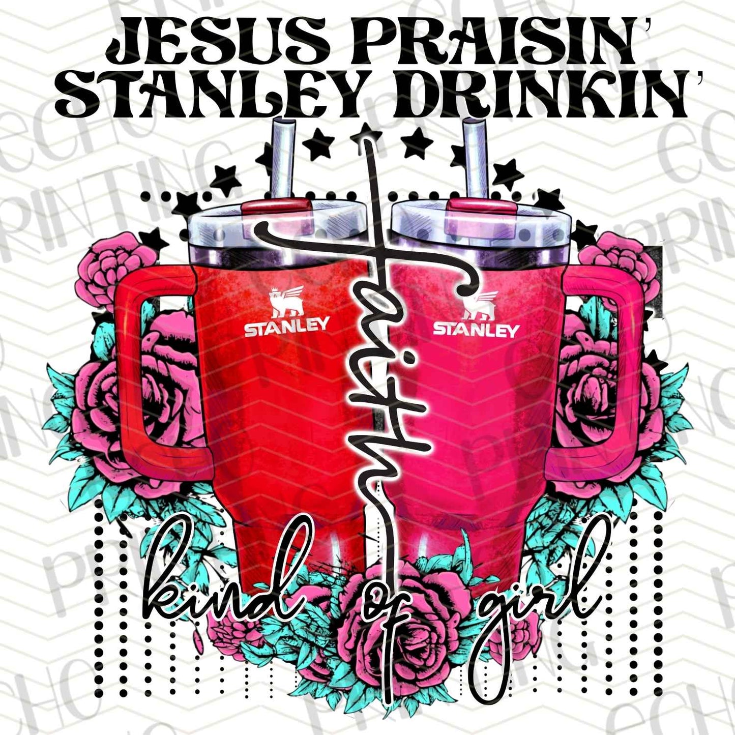 FTHG 655 – JESUS PRAISIN’ STANLEY DRINKIN’