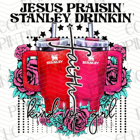 FTHG 655 – JESUS PRAISIN’ STANLEY DRINKIN’