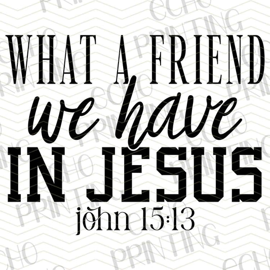 FTHG 674 – WHAT A FRIEND WE HAVE IN JESUS – JOHN 15:13