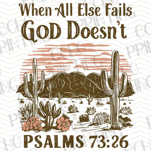 FTHG 675 – WHEN ALL ELSE FAILS GOD DOESN’T – PSALMS 73:26