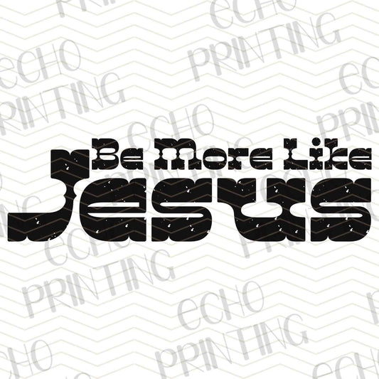 FTH 690 – BE MORE LIKE JESUS