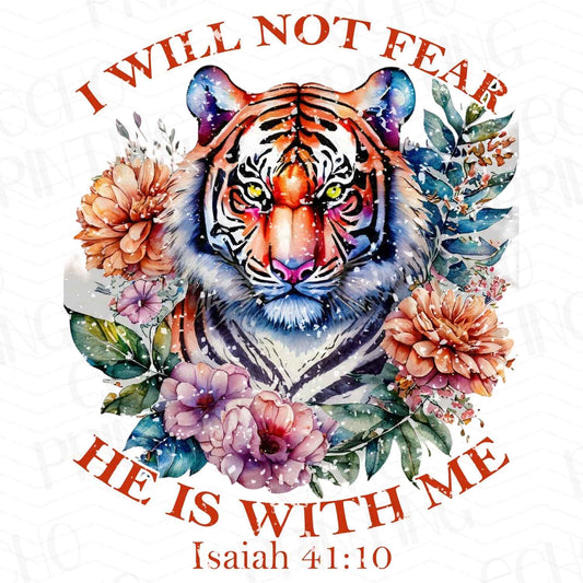 FTHG 86 – I WILL NOT FEAR GOD IS WITH ME – TIGER WITH FLORALS
