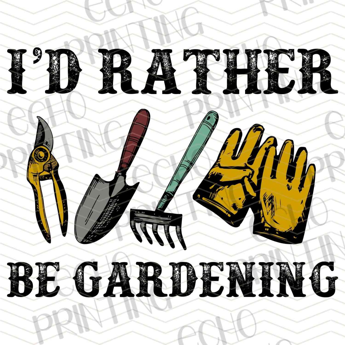 GRDN 3 - ID RATHER BE GARDENING