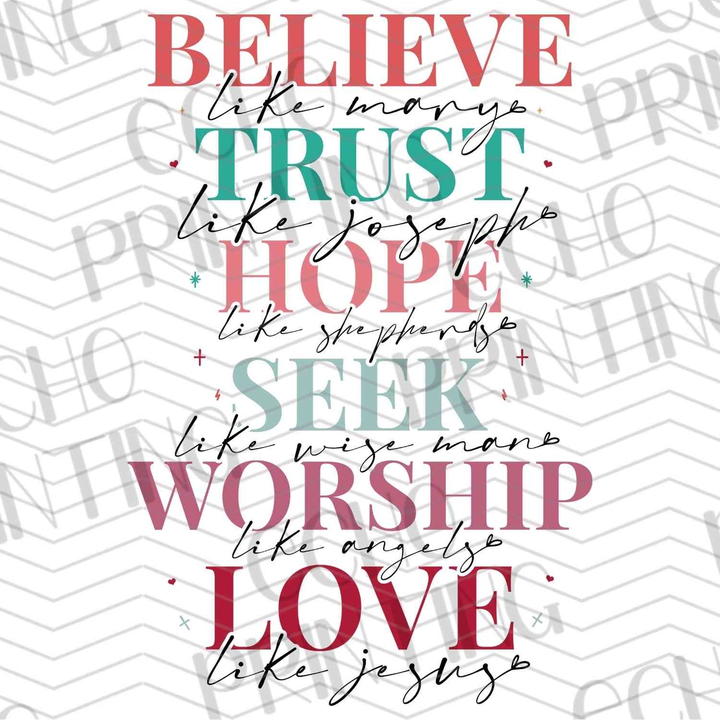 VLTG 507 - BELIEVE TRUST HOPE SEEK WORSHIP LOVE