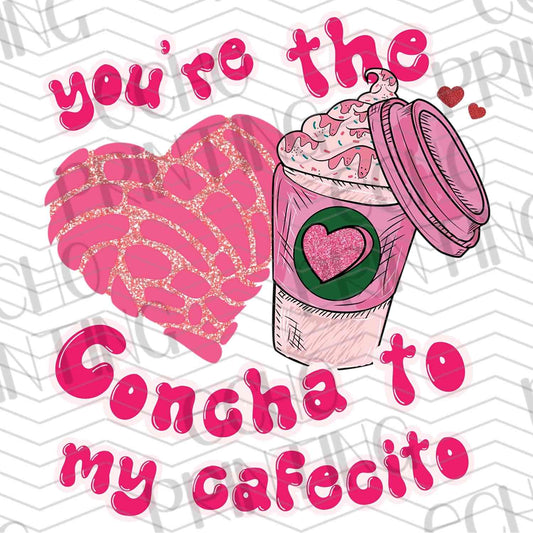 VLTG 564 - YOU’RE THE CONCHA TO MY CAFECITO