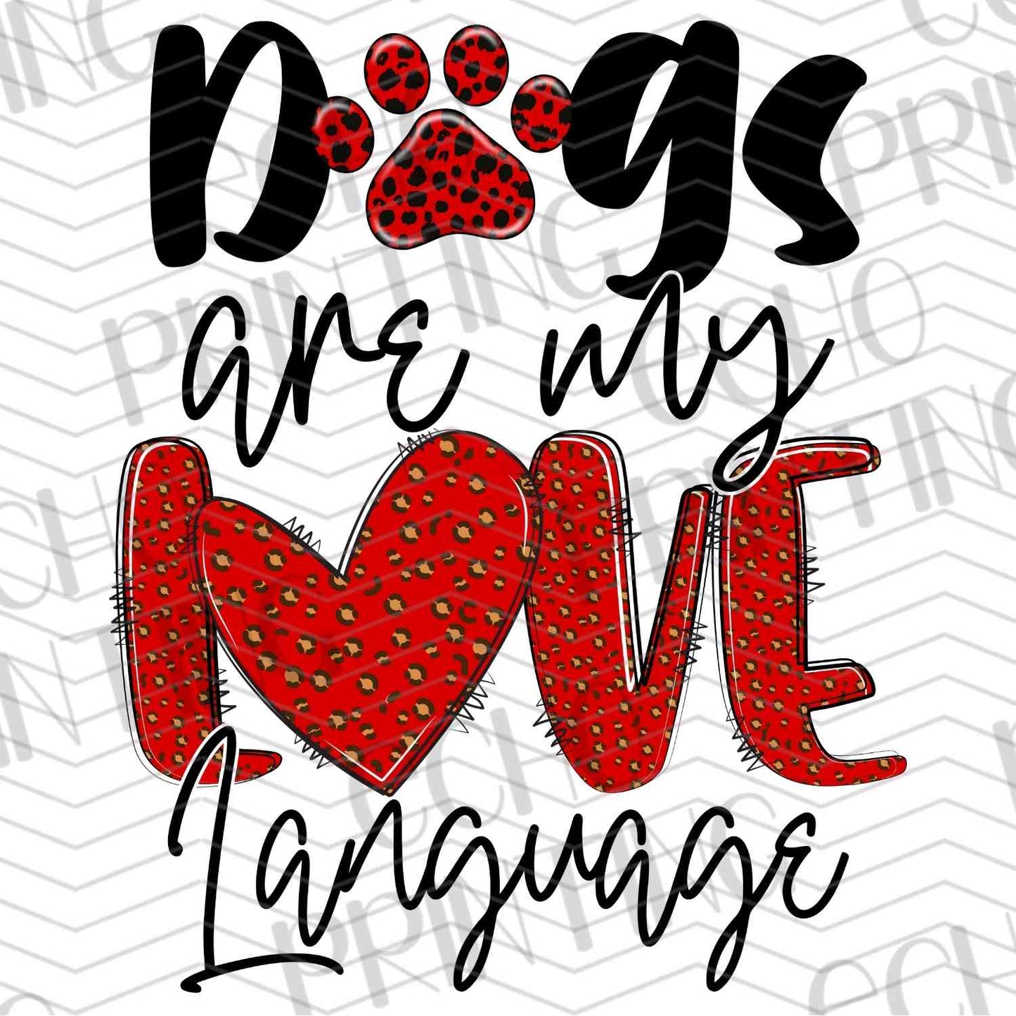 VLTG 625 - DOGS ARE MY LOVE LANGUAGE