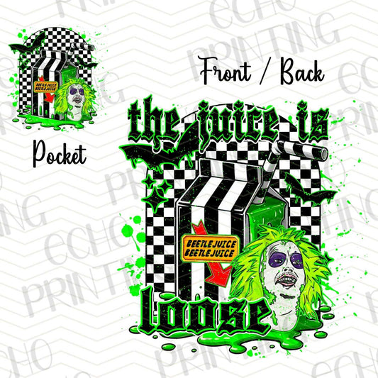 HLW 255 - THE JUICE IS LOOSE | POCKET & BACK SOLD SEPERATELY